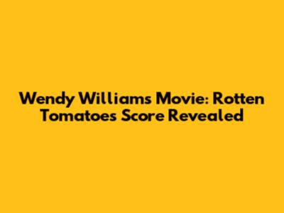 Wendy Williams Movie: Rotten Tomatoes Score Revealed